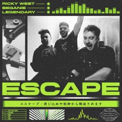 Ricky West x Beganie x Legendary - Escape