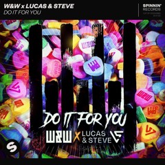 W&W X Lucas & Steve - Do It For You (Hoved Remix)