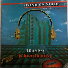Living On Video (Chico remix)