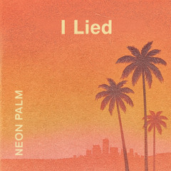 I Lied