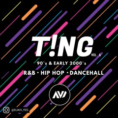 T!NG Vol. 6: 90s & Early 2000s R&B x Hip Hop x Dancehall