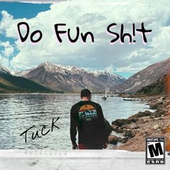 Do Fun Sh!t