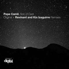 Pepe Camil - Son of God {Kin Izaguirre Remix} Stripped Digital