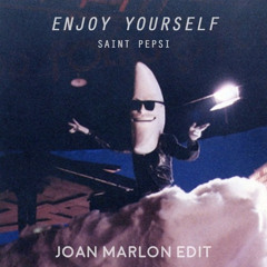 Enjoy Yourself - Saint Pepsi (Joan Marlon Edit)