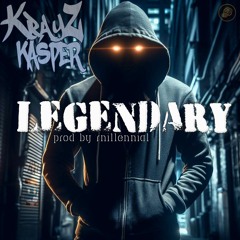 KrayZ Kasper - Legendary (prod by rnillennial)