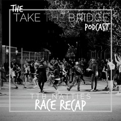 Episode 28 - TTB Natties Recap