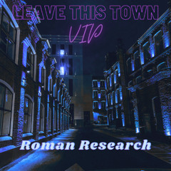 Leave This Town VIP