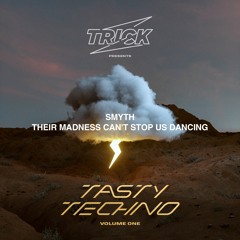 SMYTH - Their Madness Can't Stop Us Dancing