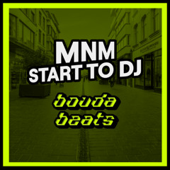 mnm start to dj 2025 (BoudaBeats)