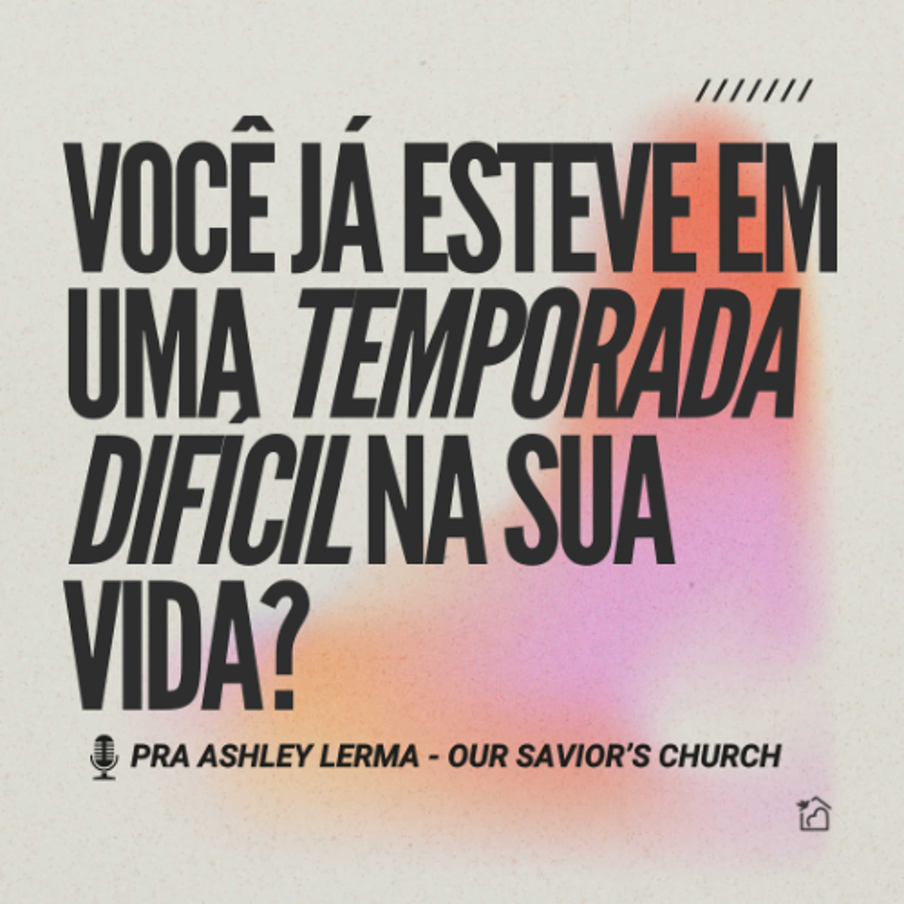Você Já Esteve Em Uma Temporada Difícil Na Sua Vida? - Pra Ashley Lerma 15/06/2025 episode artwork