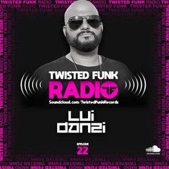 Twisted Funk Radio Sessions #22 with Lui Danzi