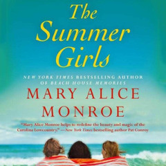 READ EBOOK 📬 The Summer Girls: Book One of the Lowcountry Summer Trilogy by  Mary Al