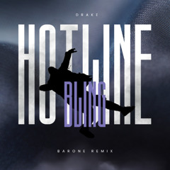Drake - Hotline Bling (BARONE Remix)