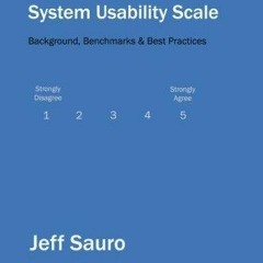 ❤Book⚡[PDF]✔ A Practical Guide to the System Usability Scale: Background, Benchmarks & Best