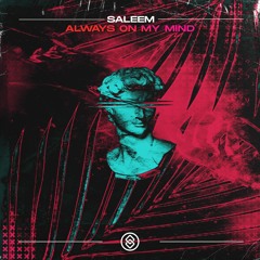 SALEEM - Always On My Mind