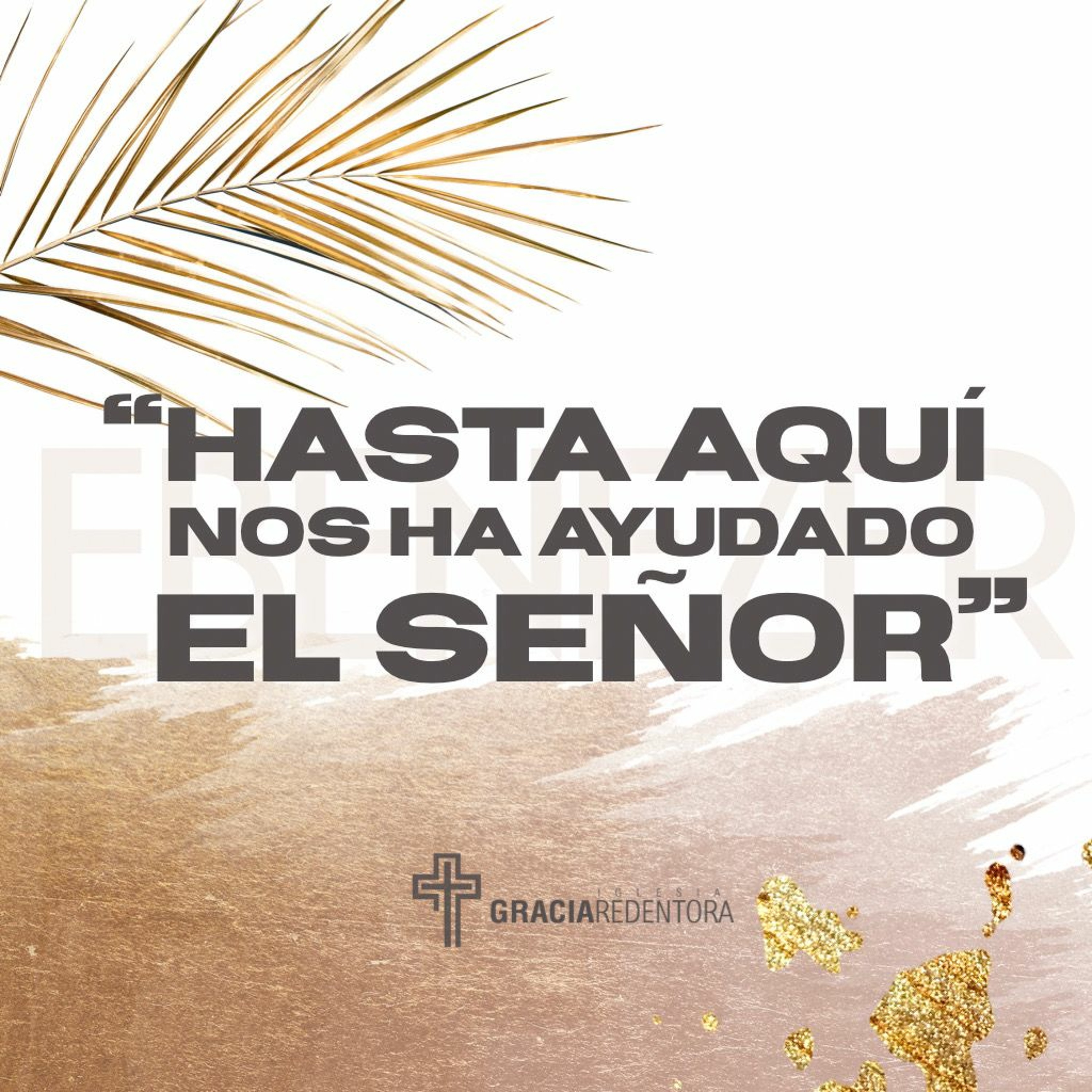 Hasta aquí nos ha ayudado el Señor - 1 Samuel 7:12