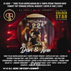 DJ ADID -''YANG TELAH MERELAKANMU & TANPA PESAN TERAKHIR NEW''FUNKOT(DEF & IYAN)2023