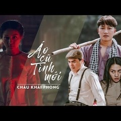 Áo Cũ Tình Mới - Châu Khải Phong x SON2M Remix