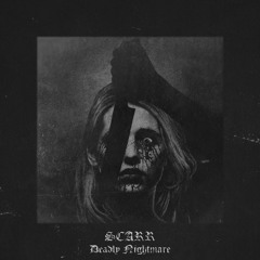 † PREMIERE † SCARR – Deadly Nightmare [FREE DOWNLOAD]