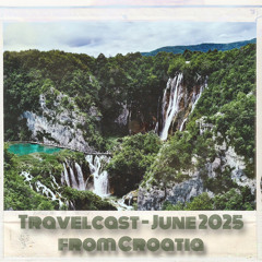 Travelcast - June 2025