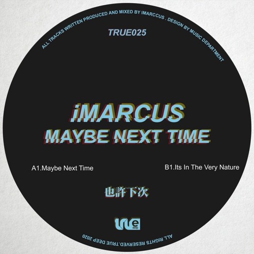 IMarcus -Maybe Next Time (Original Mix)
