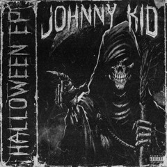 Johnny Kid - HALLOWEEN EP (FULL TAPE)