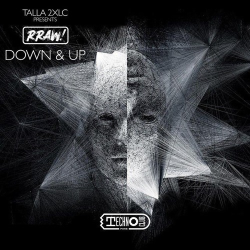 Talla 2XLC, Rraw! - Down & Up