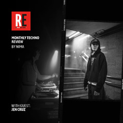 RE - MONTHLY TECHNO REVIEW EP 42 by NIMA with JEN CRUZ