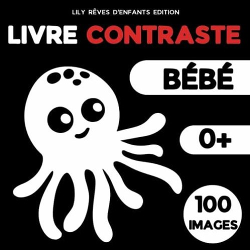 Stream TÉLÉCHARGER Livre Contraste Bébé: Mon Premier Imagier Noir et Blanc:  Stimulation Visuelle et Éd from mr hulusa