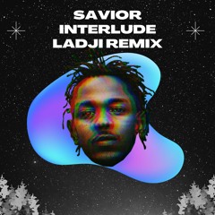 Savior Interlude Ladji Remix