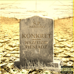 Konkret - Wszędzie pieniądz (prod. Ke-vean)