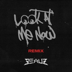Look At Me Now (BEAUZ Hard Techno Remix)
