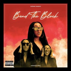 GetItIndy - Bend The Block (Prod By Mani)