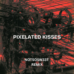 Joji - PIXELATED KISSES (NOTSOSW33T Remix)