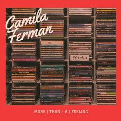 Camila Ferman - More Than A Feeling