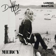 Duffy - Mercy (Lumiks Bootleg)