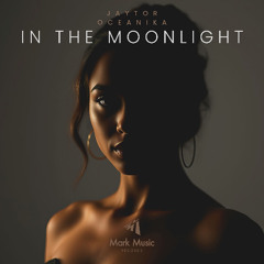 Jaytor & Oceanika - In The Moonlight
