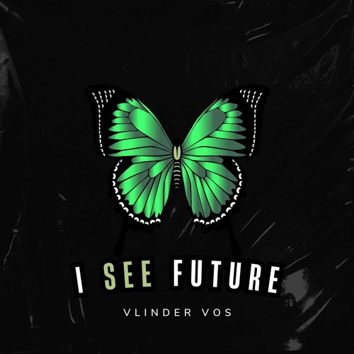 Vlinder Vos - I SEE FUTURE