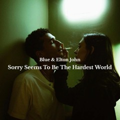 Blue & Elton John - Sorry Seems To Be The Hardest Word (Ayur Tsyrenov Remix)