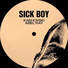 Kashovski, Abel Ray - Sick Boy x Music Is The Answer (Sorel Edit)