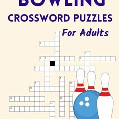 [DOWNLOAD] KINDLE 🗂️ Bowling Crossword Puzzles For Adults: Medium Difficulty Puzzle