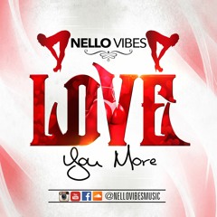 NELLO VIBES - LOVE YOU MORE