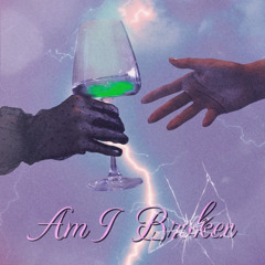 Am I Broken