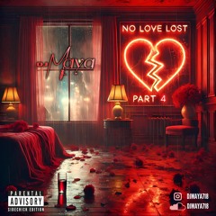 No Love Lost Pt4