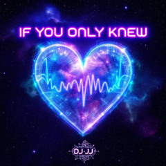 IF YOU ONLY KNEW