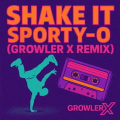 Sporty O - Shake It (Growler Remix) FREE DOWNLOAD!!