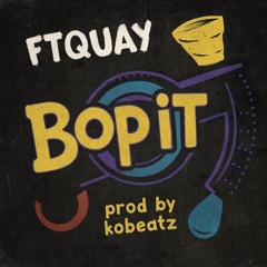 Ftquay bop it