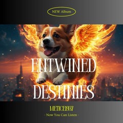 Entwined Destinies