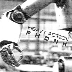 Heavy Action Phonk