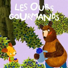 dessin animé - chanson Ours Gourmand